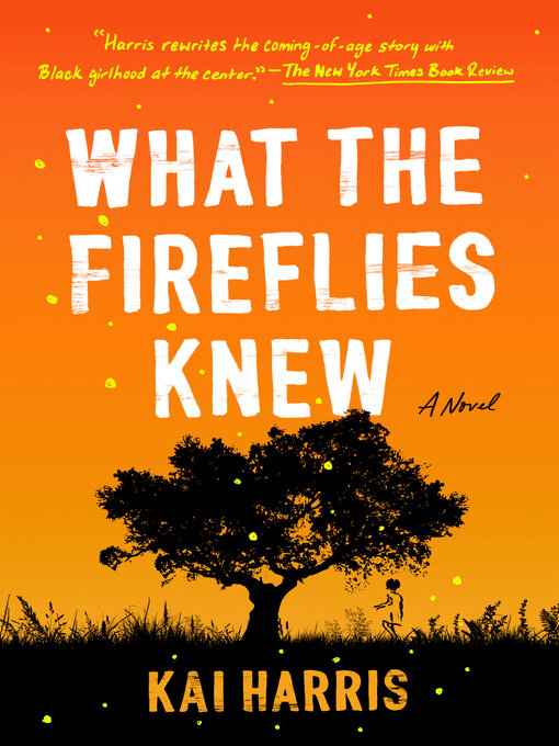 Title details for What the Fireflies Knew by Kai Harris - Wait list